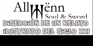 Allwënn Soul & Sword: disección de un relato ilustrado del siglo XXI